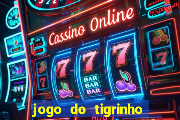 jogo do tigrinho plataforma chinesa